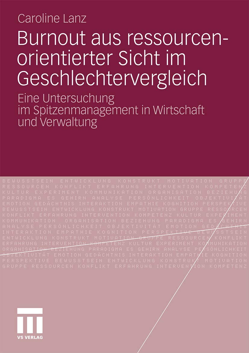 Burnout aus ressourcenorientierter Sicht im Geschlechtervergleich: Eine Untersuchung im Spitzenmanagement in Wirtschaft und Verwaltung Law