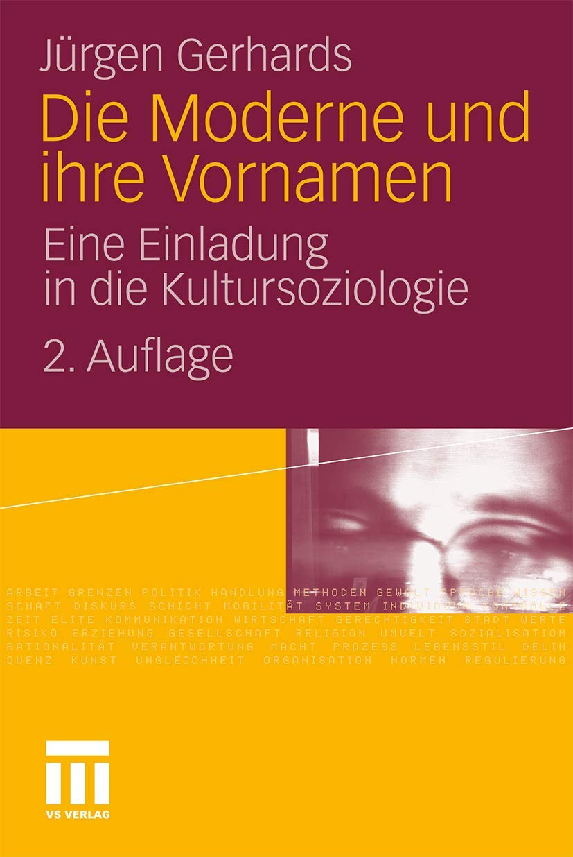 Die Moderne und ihre Vornamen: Eine Einladung in die Kultursoziologie Law