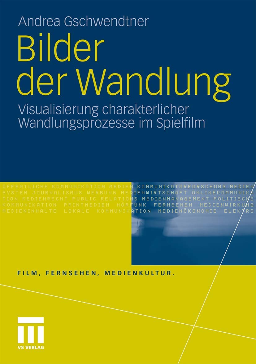 Bilder der Wandlung: Visualisierung charakterlicher Wandlungsprozesse im Spielfilm (Film, Fernsehen, Medienkultur) Law