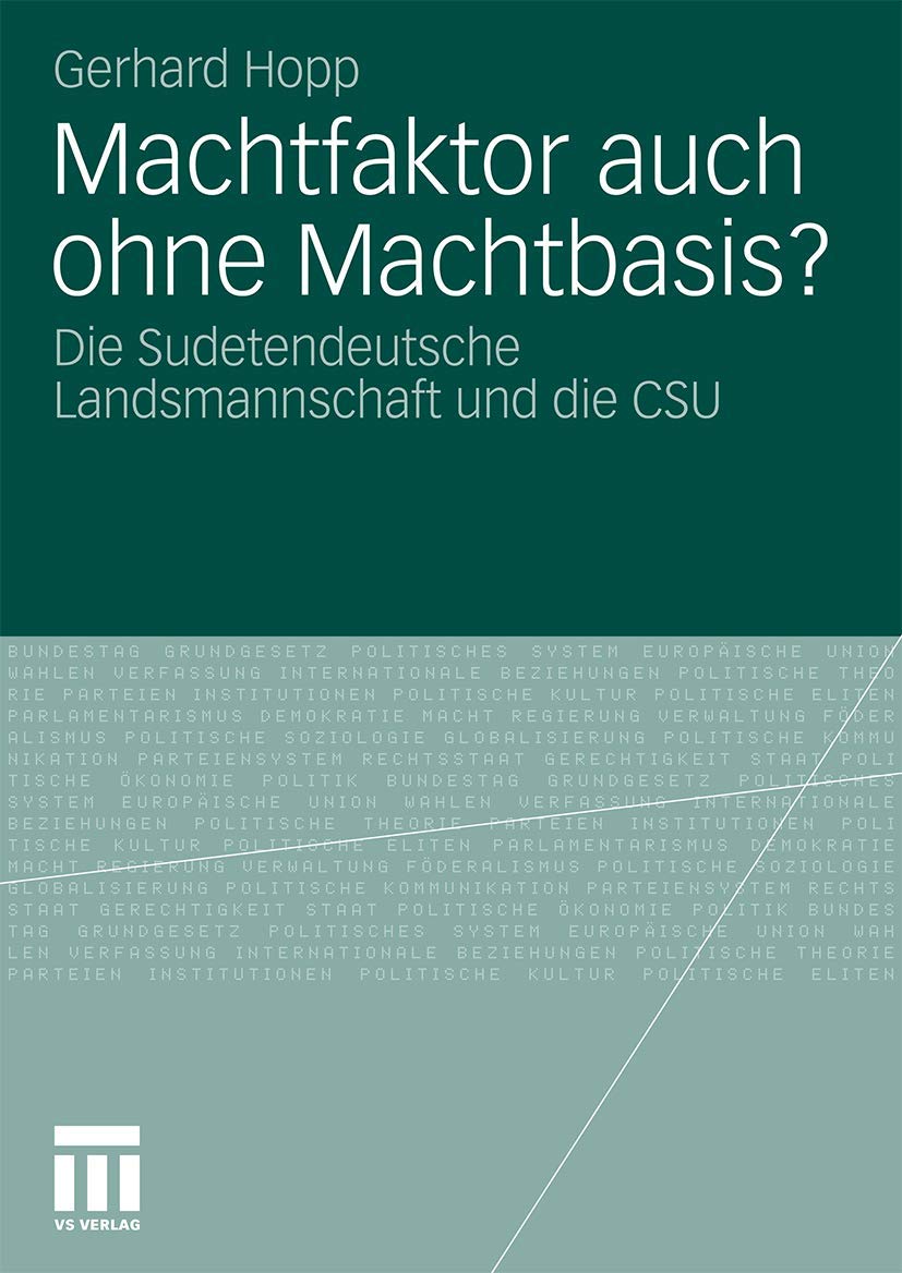 Machtfaktor auch ohne Machtbasis?: Die Sudetendeutsche Landsmannschaft und die CSU Law