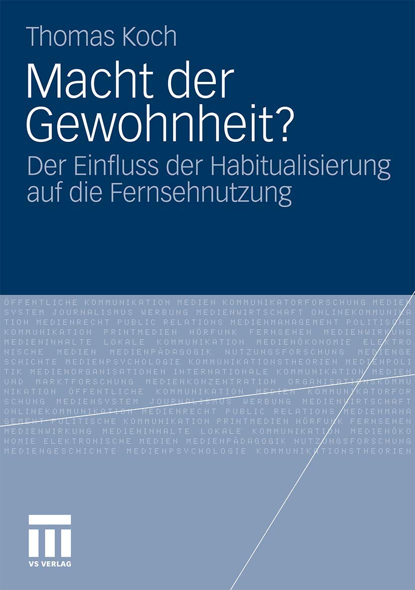Macht der Gewohnheit?: Der Einfluss der Habitualisierung auf die Fernsehnutzung (German Edition) Law