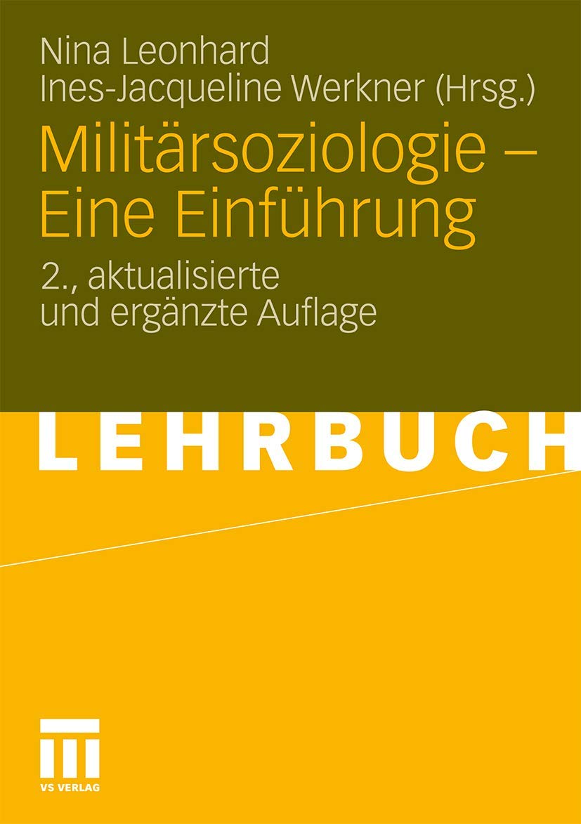 Militärsoziologie - Eine Einführung (German Edition): 2. Aktualisierte und Erganzte Auflage: Lehrbuch Law