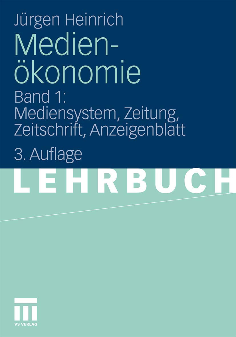 Medienökonomie: Band 1: Mediensystem, Zeitung, Zeitschrift, Anzeigenblatt Law