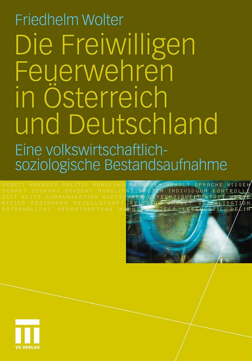 Die Freiwilligen Feuerwehren in Österreich und Deutschland: Eine volkswirtschaftlich-soziologische Bestandsaufnahme Law