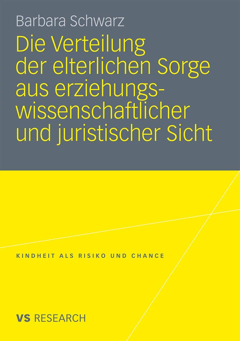 Die Verteilung der elterlichen Sorge aus erziehungswissenschaftlicher und juristischer Sicht Law