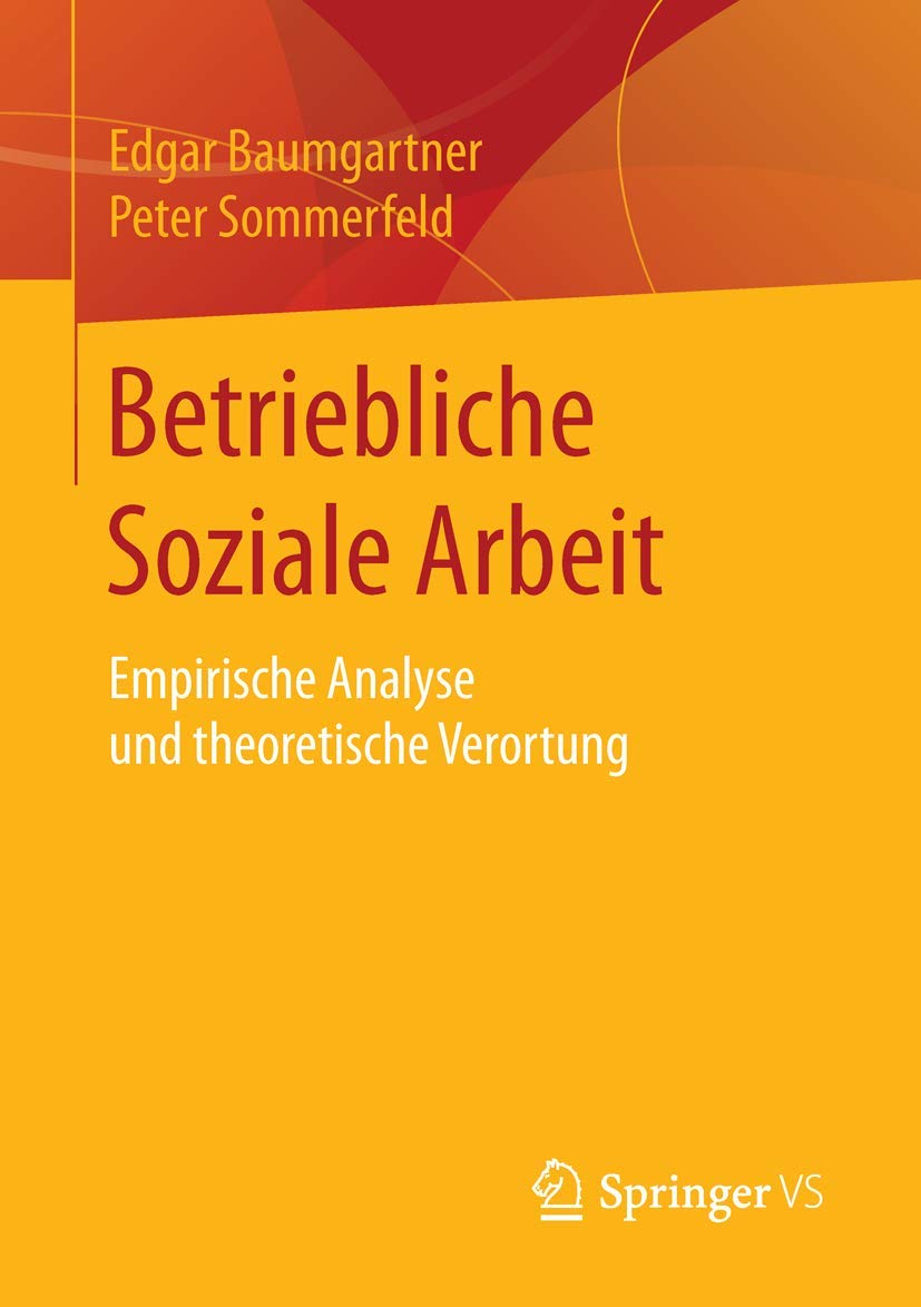 Betriebliche Soziale Arbeit: Empirische Analyse und theoretische Verortung Law