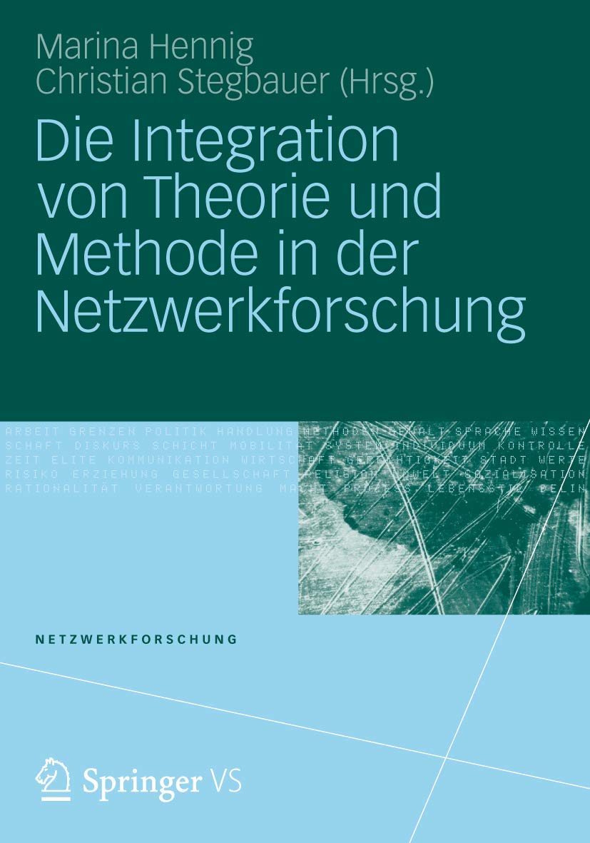 Die Integration von Theorie und Methode in der Netzwerkforschung Law