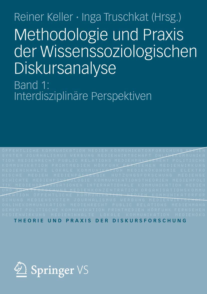 Methodologie und Praxis der Wissenssoziologischen Diskursanalyse: Band 1: Interdisziplinäre Perspektiven (Theorie und Praxis der Diskursforschung) Law