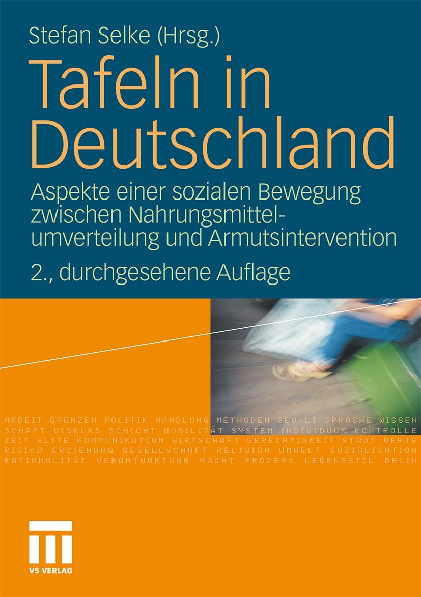 Tafeln in Deutschland: Aspekte einer sozialen Bewegung zwischen Nahrungsmittelumverteilung und Armutsintervention Law
