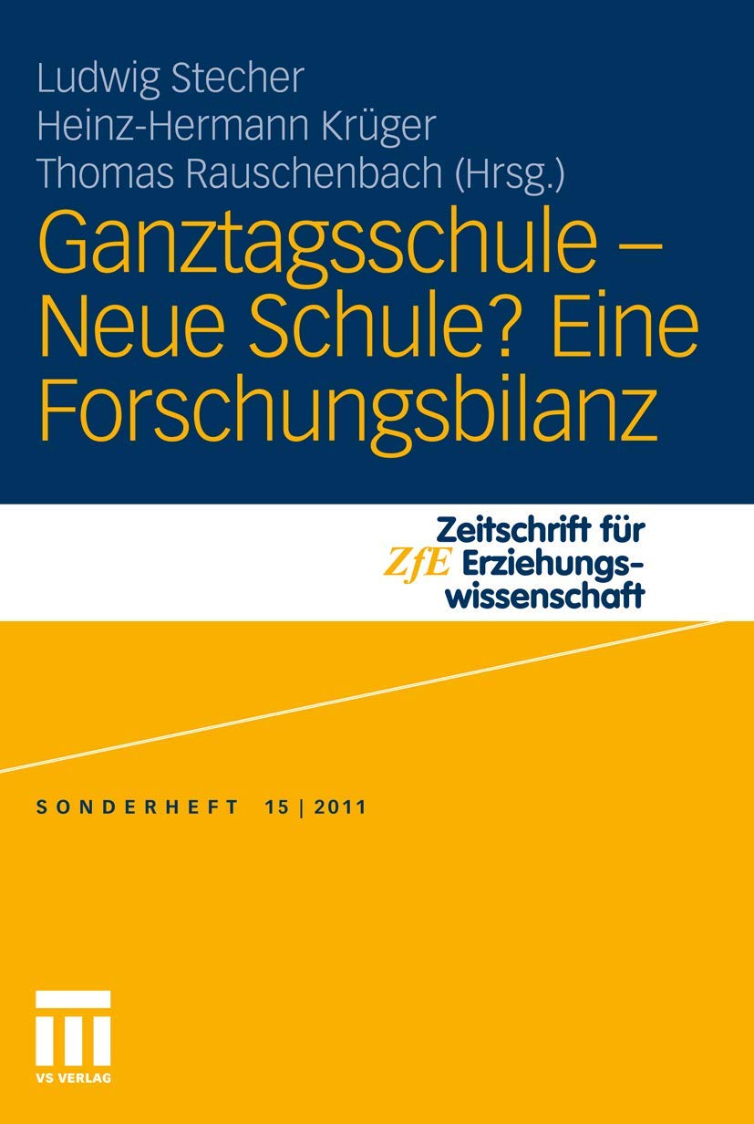 Ganztagsschule. Neue Schule? (Zeitschrift für Erziehungswissenschaft - Sonderheft) Learning & Reference