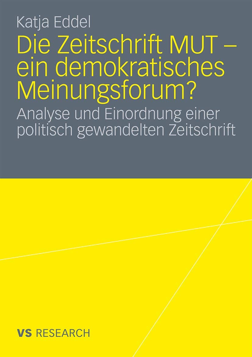 Die Zeitschrift MUT - ein demokratisches Meinungsforum?: Analyse und Einordnung einer politisch gewandelten Zeitschrift Law