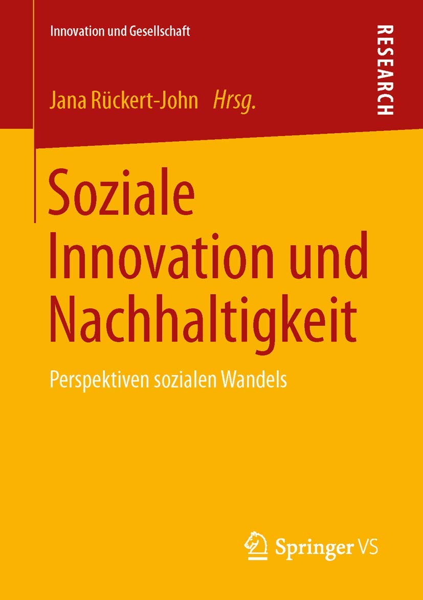 Soziale Innovation und Nachhaltigkeit: Perspektiven sozialen Wandels (Innovation und Gesellschaft) Law