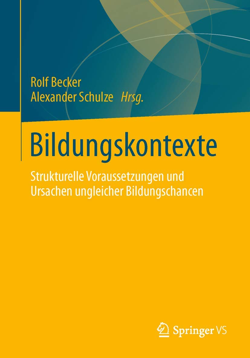Bildungskontexte: Strukturelle Voraussetzungen und Ursachen ungleicher Bildungschancen Law
