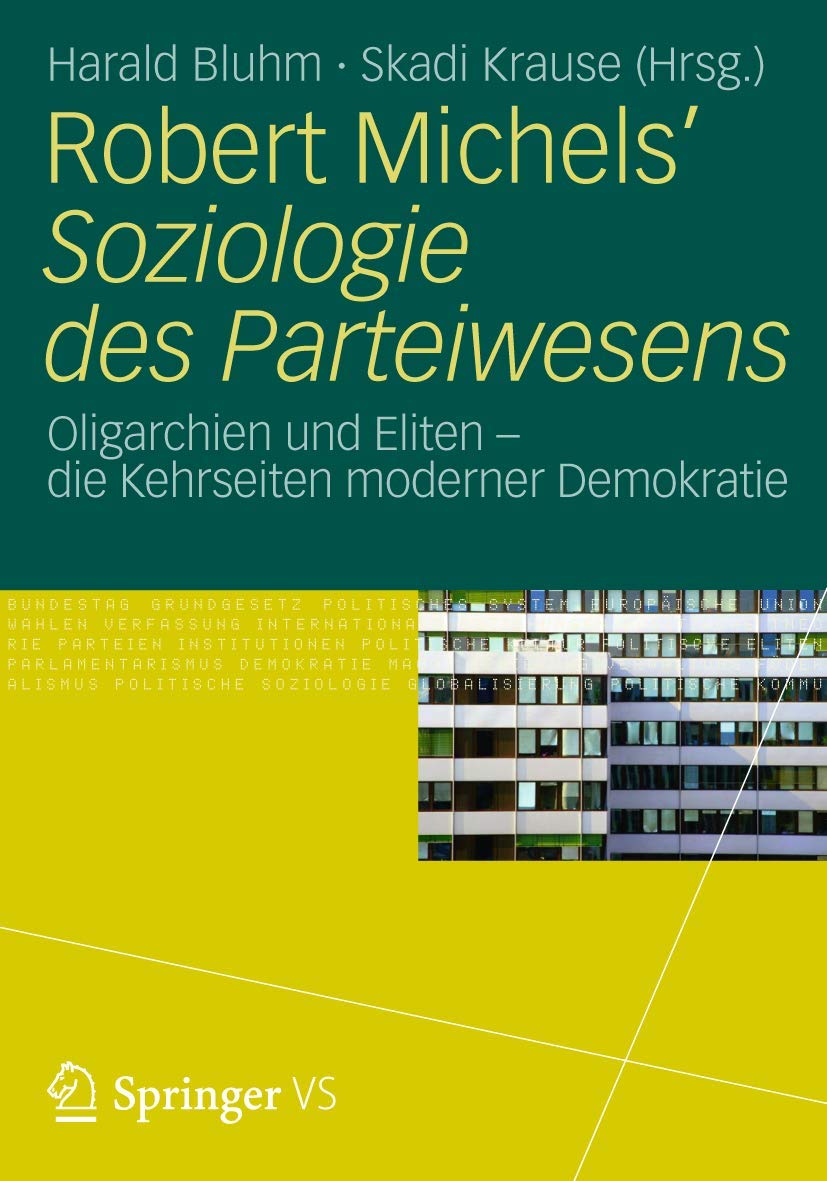 Robert Michels’ Soziologie des Parteiwesens: Oligarchien und Eliten – die Kehrseiten moderner Demokratie Law