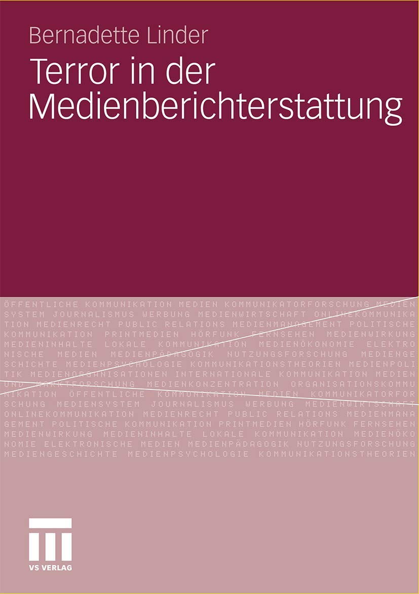 Terror in der Medienberichterstattung: Analyse der Medienberichterstattung von terroristischen Anschlägen am Beispiel von Al-Jazeera English, CNN International und BBC World Law