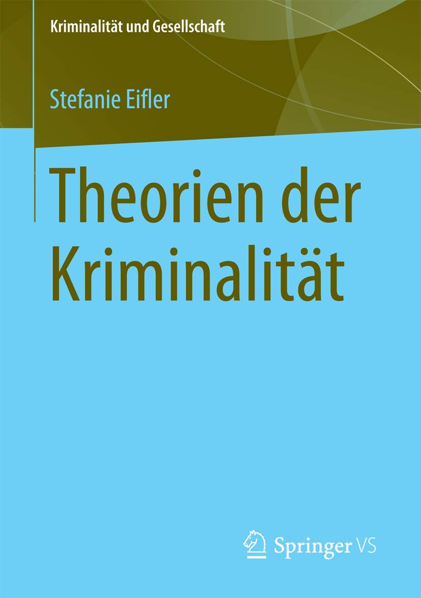Theorien der Kriminalität (Kriminalität und Gesellschaft) Law