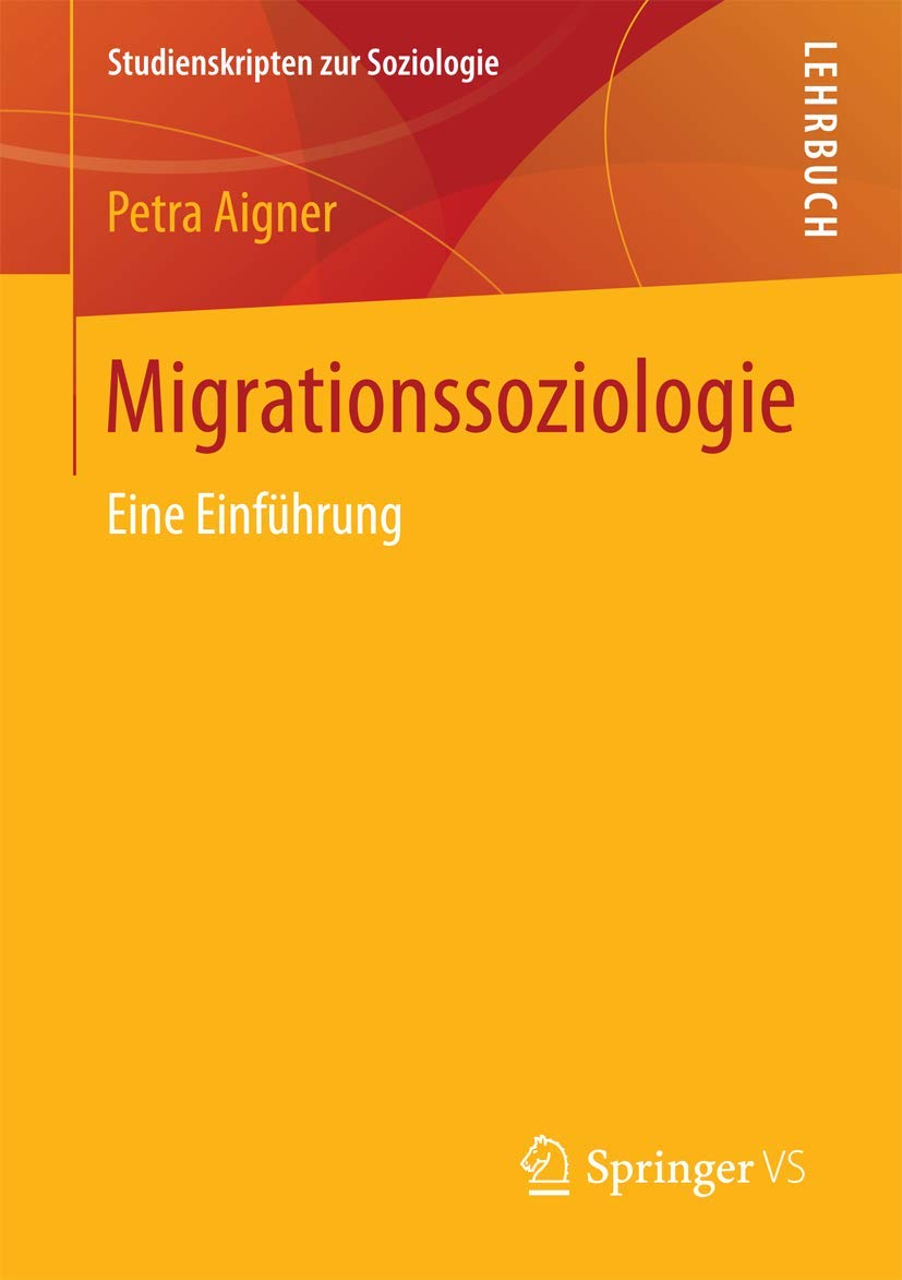 Migrationssoziologie: Eine Einführung (Studienskripten zur Soziologie) Law