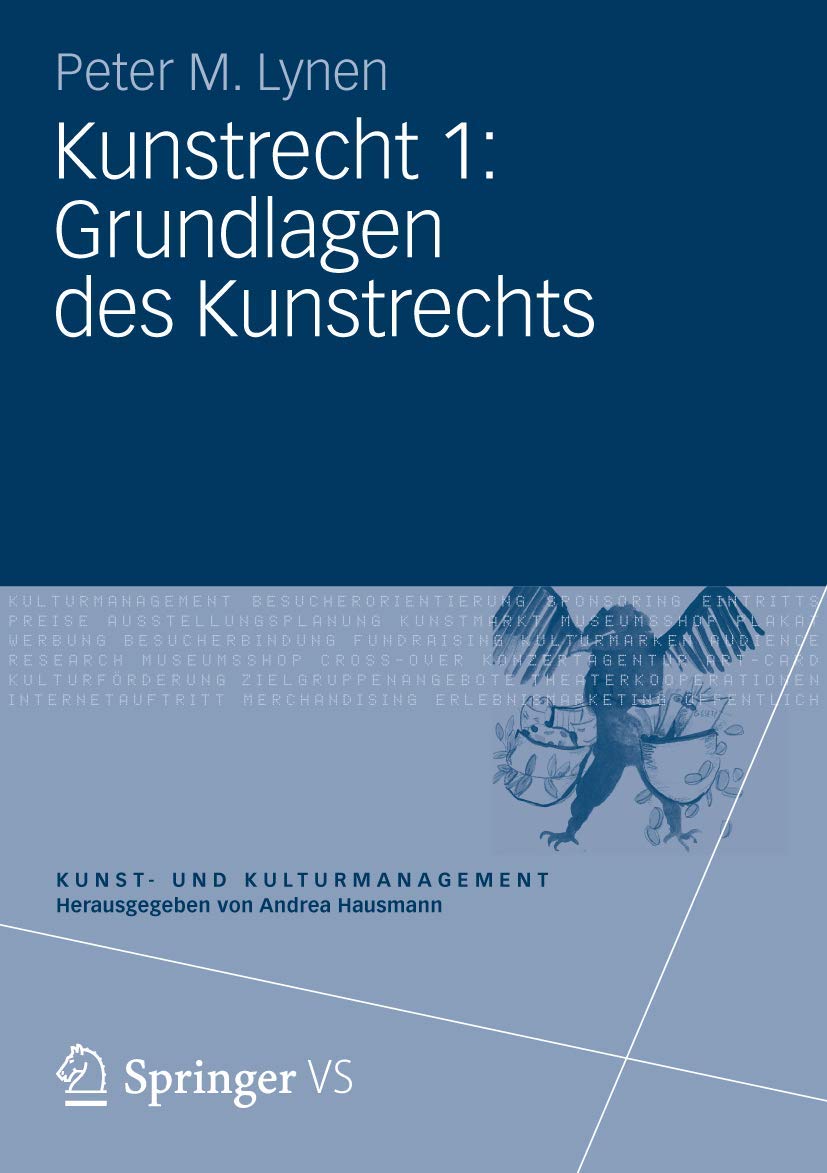 Kunstrecht 1: Grundlagen des Kunstrechts (Kunst- und Kulturmanagement) Law