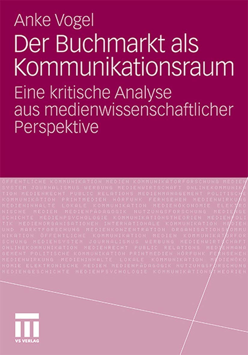 Der Buchmarkt als Kommunikationsraum: Eine Kritische Analyse aus Medienwissenschaftlicher Perspektive Law