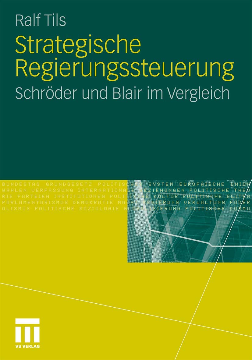 Strategische Regierungssteuerung: Schröder und Blair im Vergleich Law