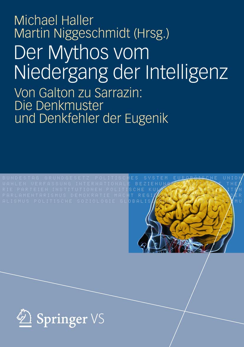 Der Mythos vom Niedergang der Intelligenz: Von Galton zu Sarrazin: Die Denkmuster und Denkfehler der Eugenik Law