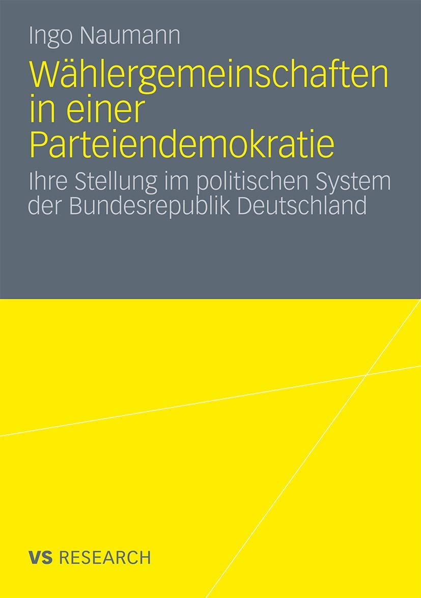 Wählergemeinschaften in einer Parteiendemokratie: Ihre Stellung im politischen System der Bundesrepublik Deutschland Law