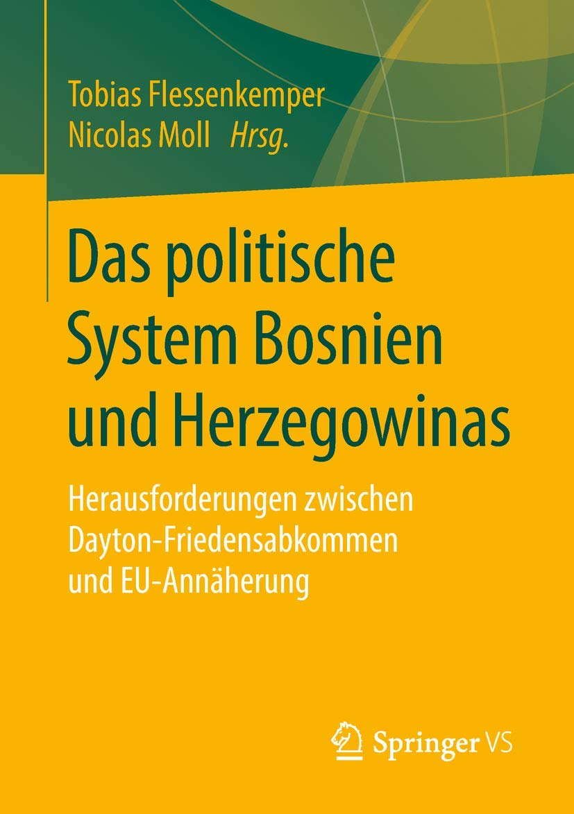 Das politische System Bosnien und Herzegowinas: Herausforderungen zwischen Dayton-Friedensabkommen und EU-Annäherung Law