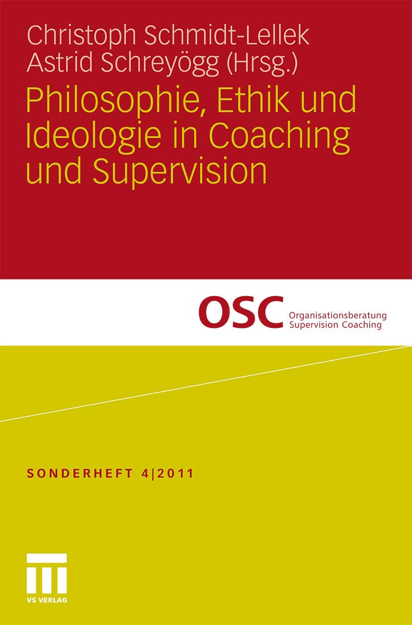 Philosophie, Ethik und Ideologie in Coaching und Supervision (Organisationsberatung, Supervision, Coaching) Medicine