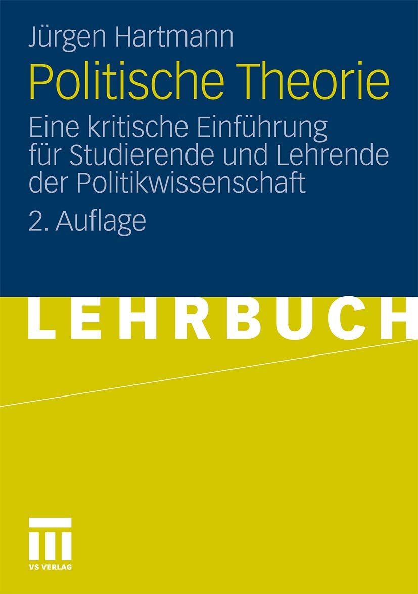 Politische Theorie: Eine Kritische Einführung für Studierende und Lehrende der Politikwissenschaft (German Edition), 2. Auflage Law