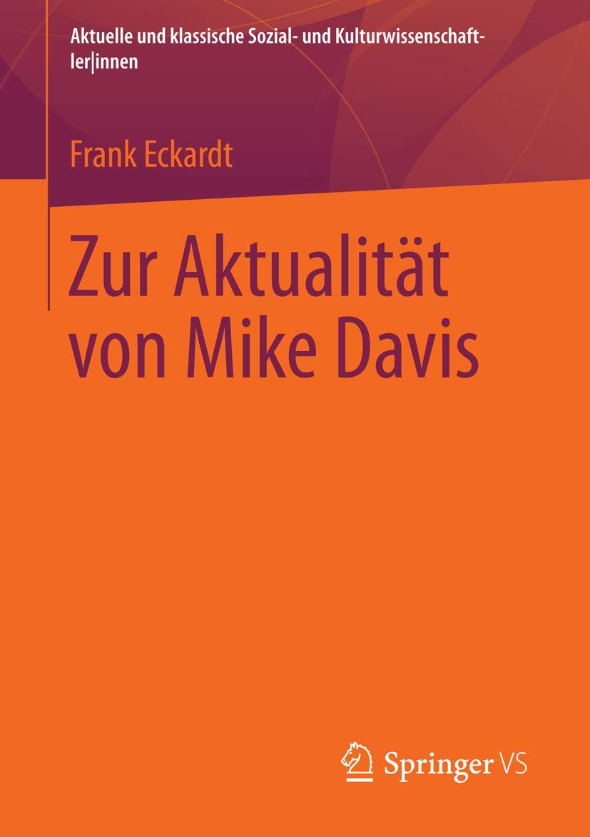 Zur Aktualität von Mike Davis (Aktuelle und klassische Sozial- und Kulturwissenschaftler innen) Law