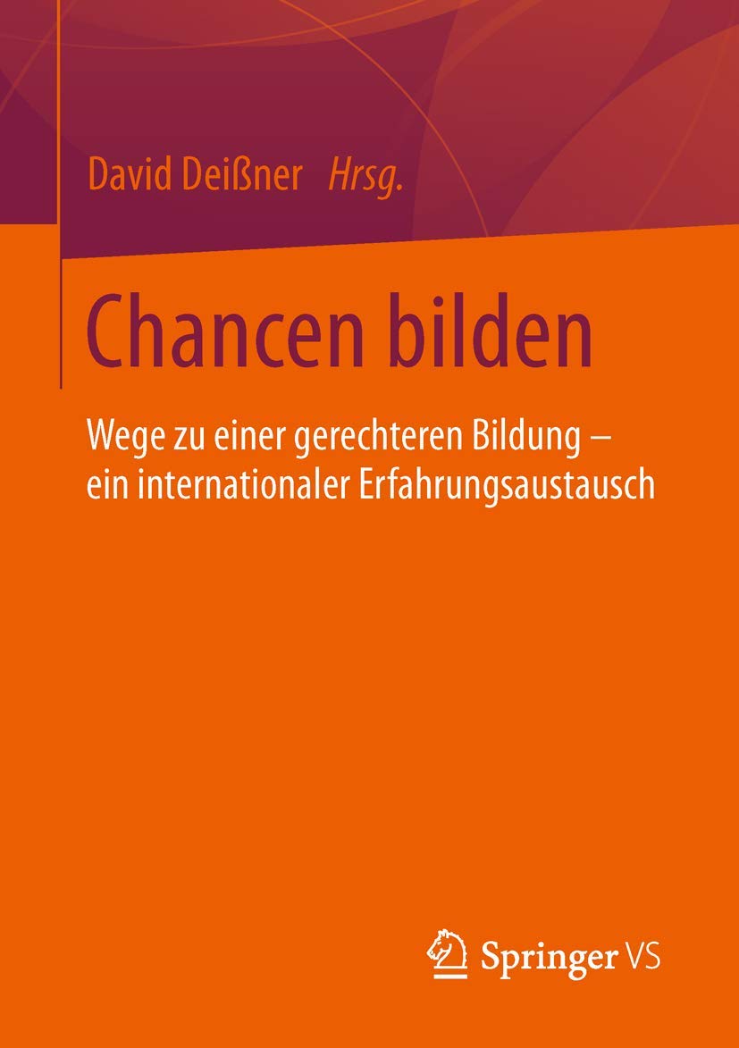 Chancen bilden: Wege zu einer gerechteren Bildung - ein internationaler Erfahrungsaustausch (German Edition) Learning & Reference