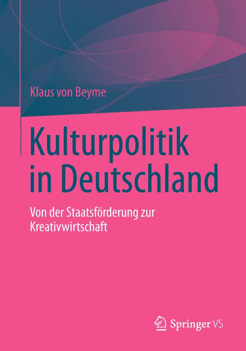 Kulturpolitik in Deutschland: Von der Staatsförderung zur Kreativwirtschaft Law