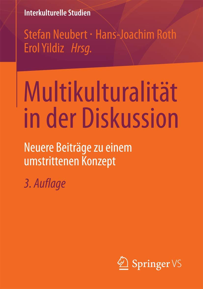 Multikulturalität in der Diskussion: Neuere Beiträge zu einem umstrittenen Konzept (Interkulturelle Studien) Law
