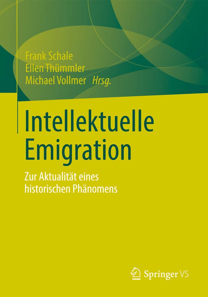 Intellektuelle Emigration: Zur Aktualität eines historischen Phänomens Law
