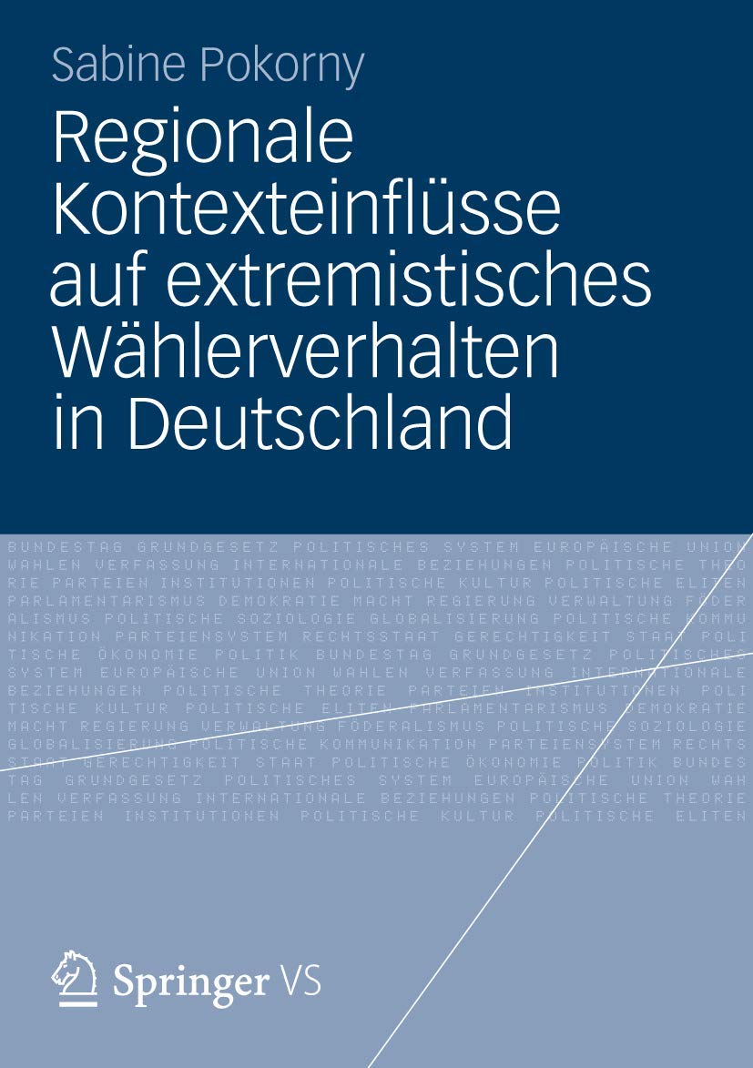 Regionale Kontexteinflüsse auf extremistisches Wählerverhalten in Deutschland Law