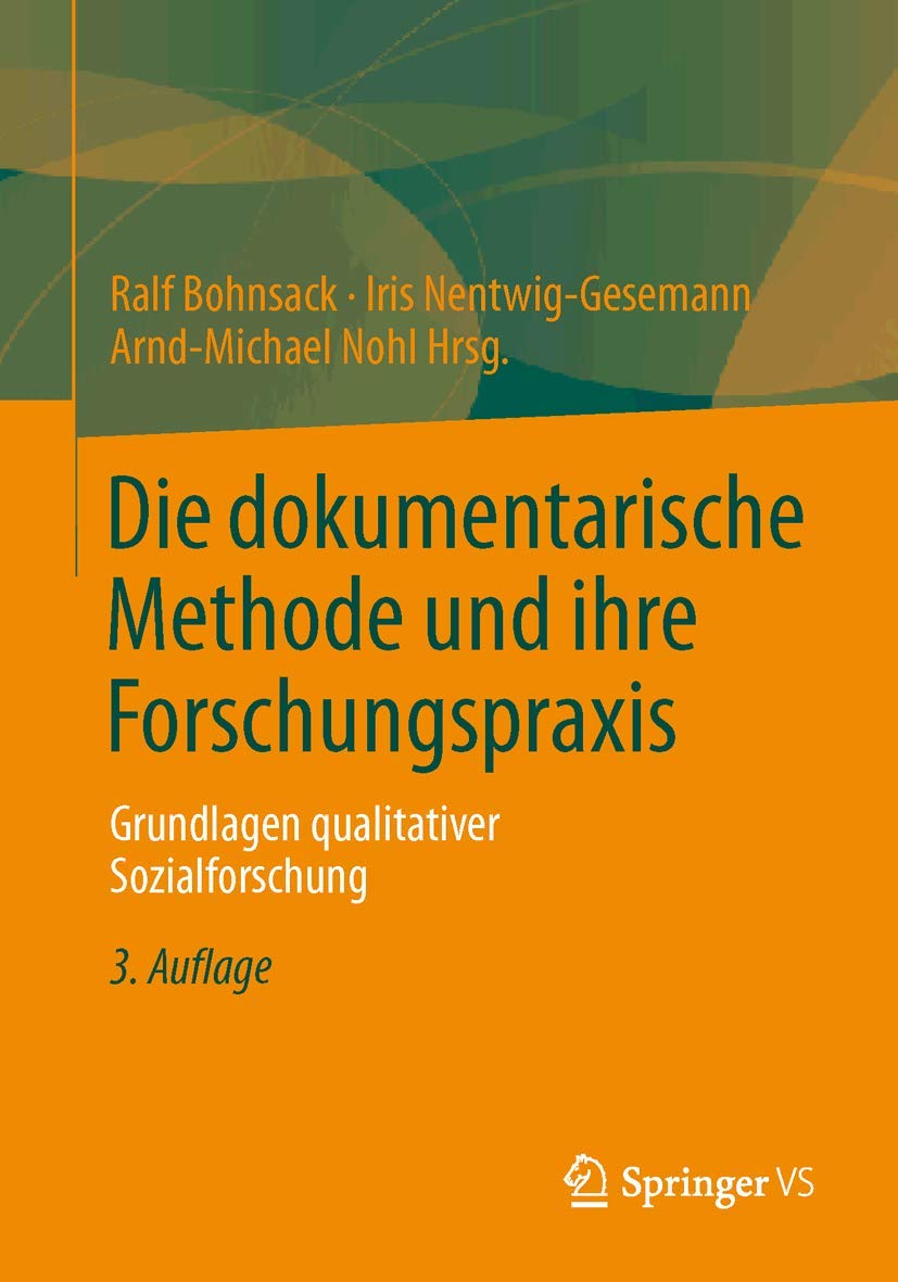 Die dokumentarische Methode und ihre Forschungspraxis: Grundlagen qualitativer Sozialforschung Law