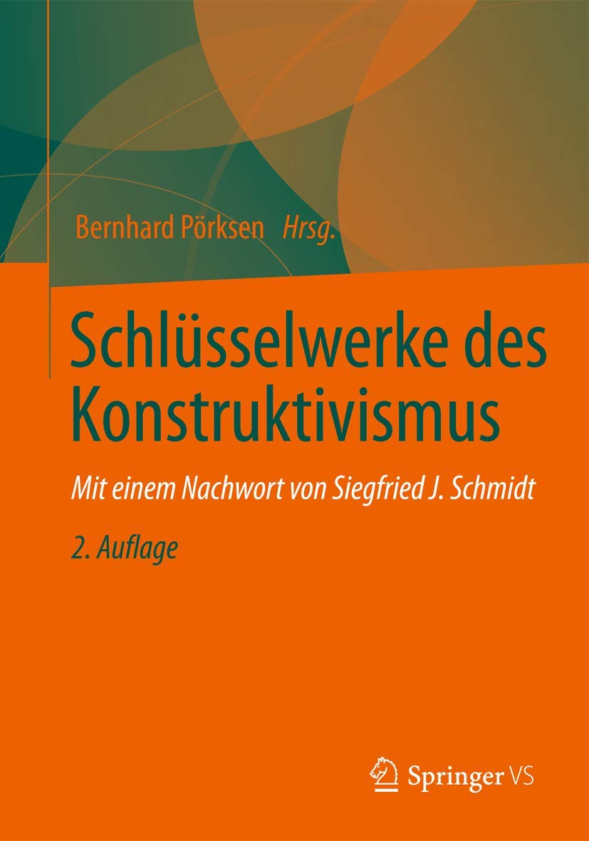 Schlüsselwerke des Konstruktivismus: Mit e. Nachw. v. Siegfried J. Schmidt Law