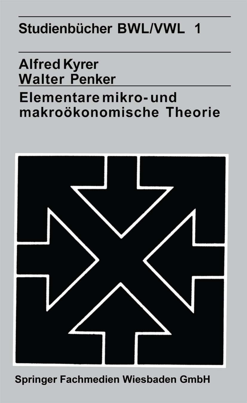 Elementare Mikro- und Makroökonomische Theorie (Studienbucher VWL/BWL; Bd. 1) (German Edition) Law