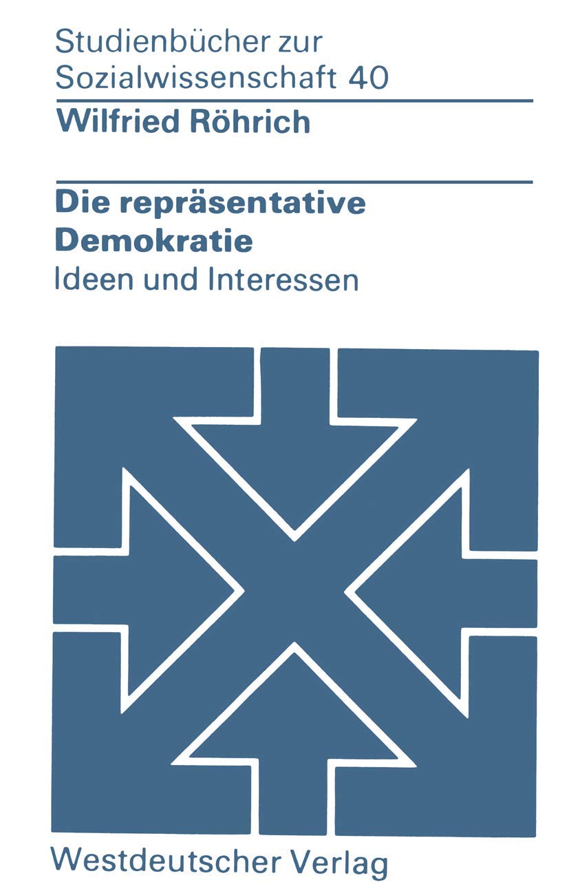 Die Repräsentative Demokratie: Ideen und Interessen (WV Studium) (German Edition) Law