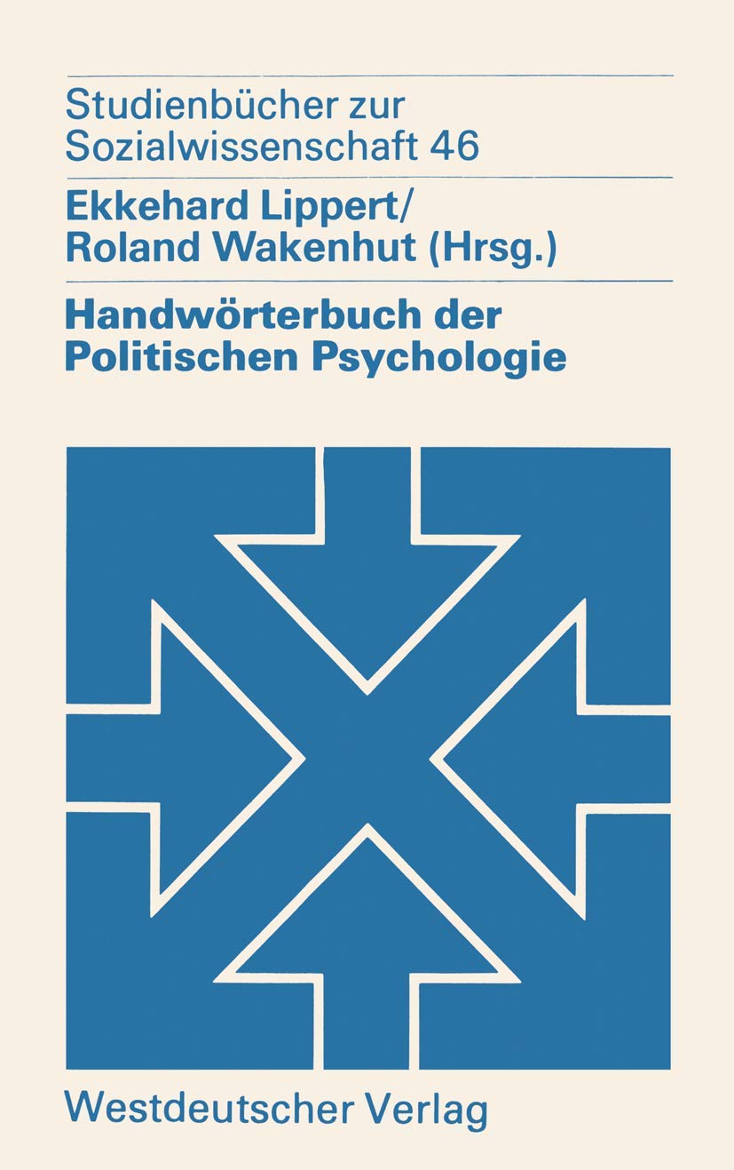 Handwörterbuch der politischen Psychologie (Studienbücher zur Sozialwissenschaft, 46, Band 46) Philosophy