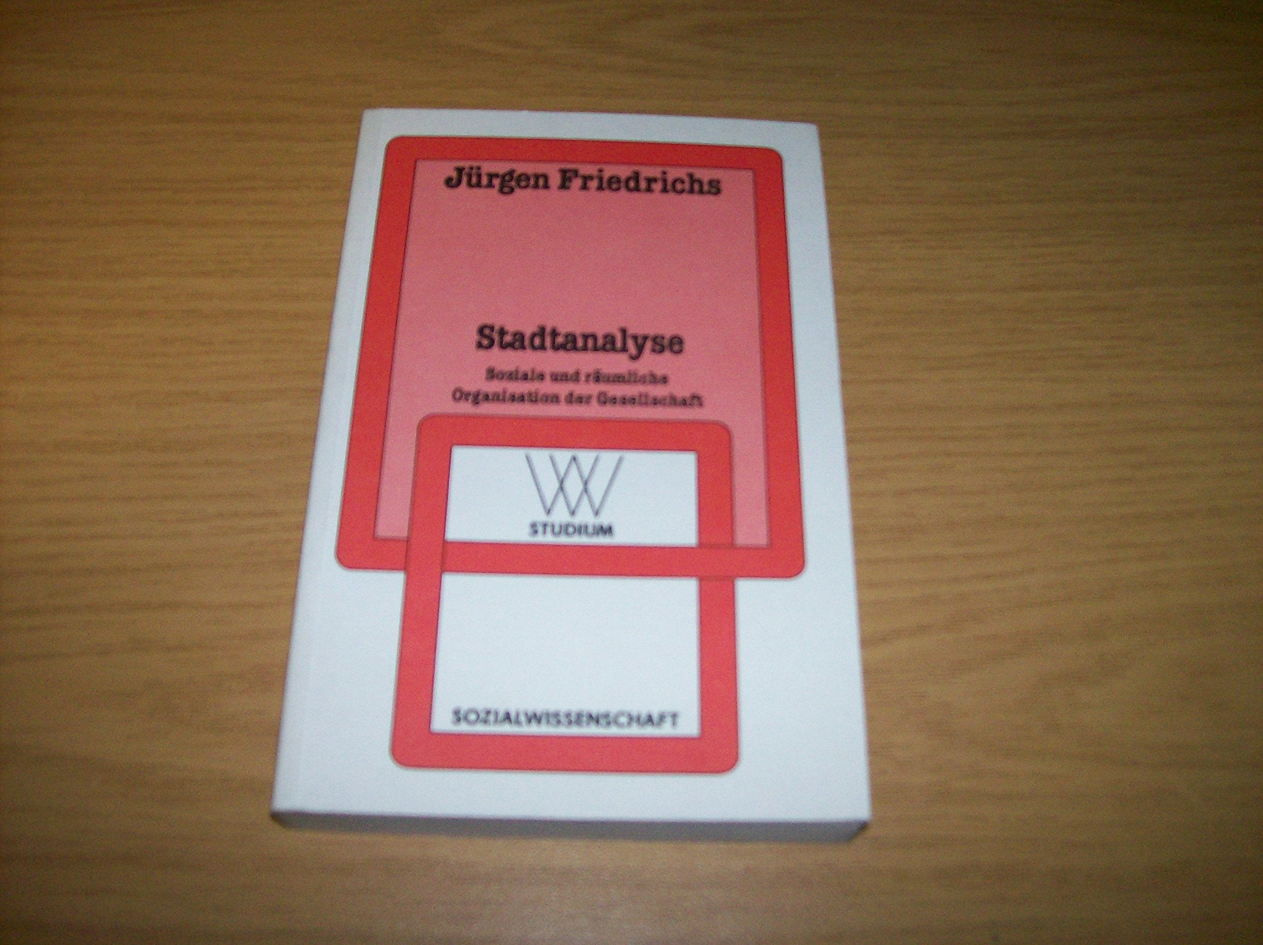 Stadtanalyse. Soziale und räumliche Organisation der Gesellschaft Law
