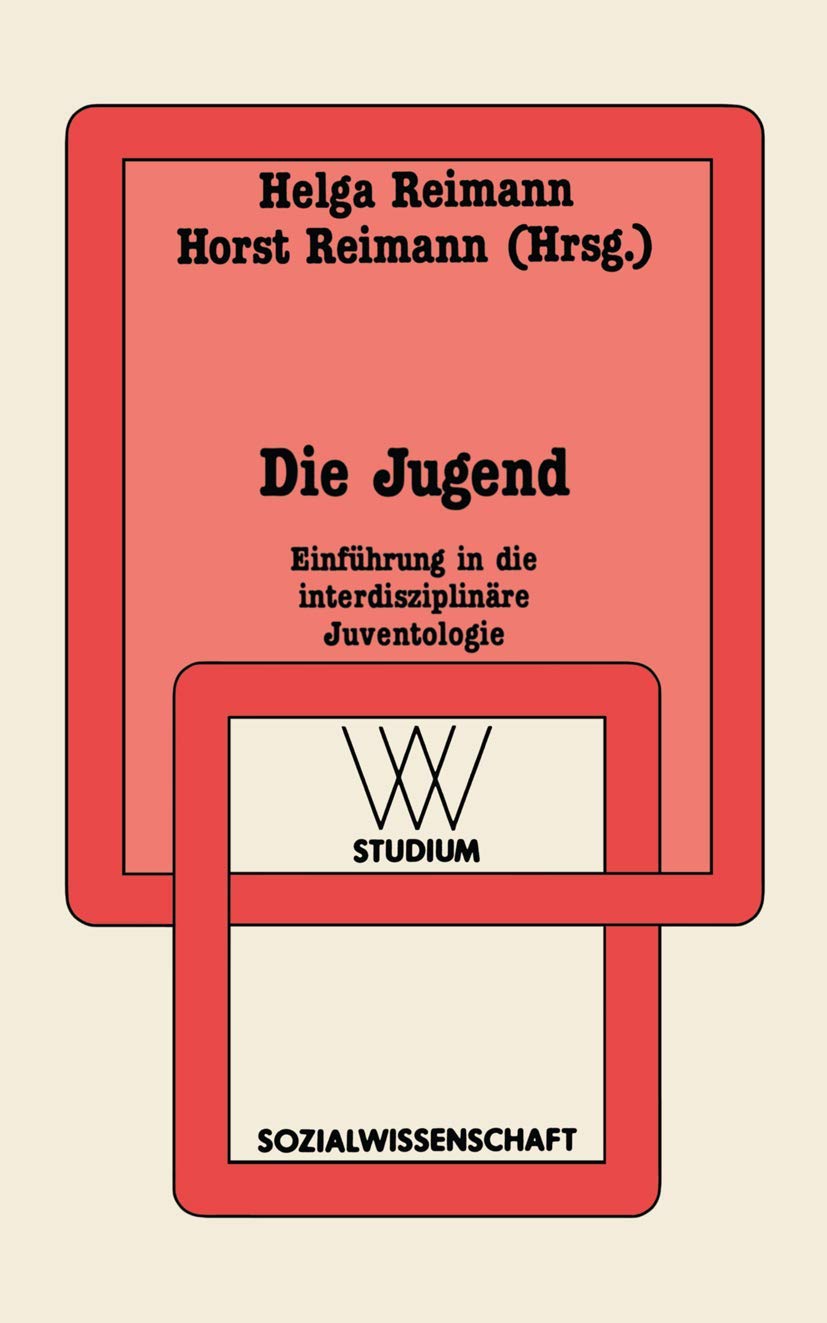 Die Jugend. Einfuhrung in die interdisziplinäre Juventologie: Einführung in die interdisziplinäre Juventologie Law