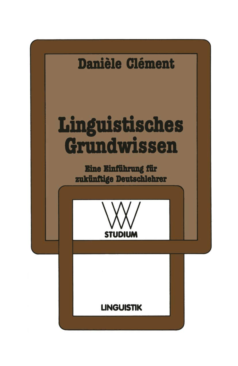 Linguistisches Grundwissen: Eine Einführung für zukünftige Deutschlehrer (wv studium) Law