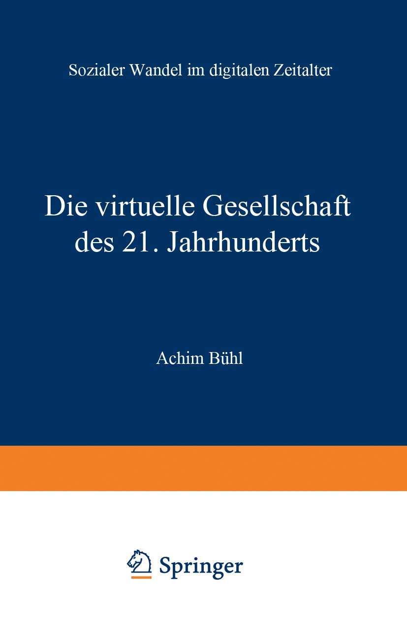 Die virtuelle Gesellschaft des 21. Jahrhunderts: Sozialer Wandel im digitalen Zeitalter Law