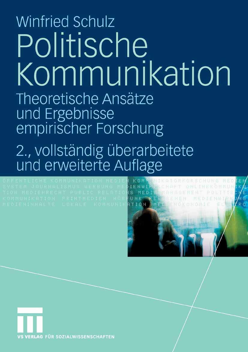 Politische Kommunikation: Theoretische Ansätze und Ergebnisse empirischer Forschung Law