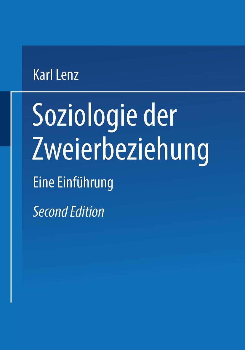 Soziologie der Zweierbeziehung: Eine Einführung Social Sciences