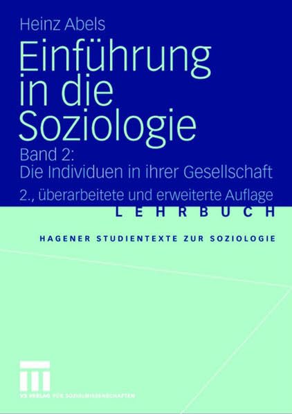 Einführung in die Soziologie: Band 2: Die Individuen in ihrer Gesellschaft (Studientexte zur Soziologie) Social Sciences