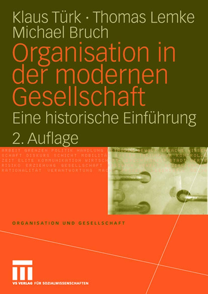 Organisation in der modernen Gesellschaft: Eine historische Einführung (Organisation und Gesellschaft) Law
