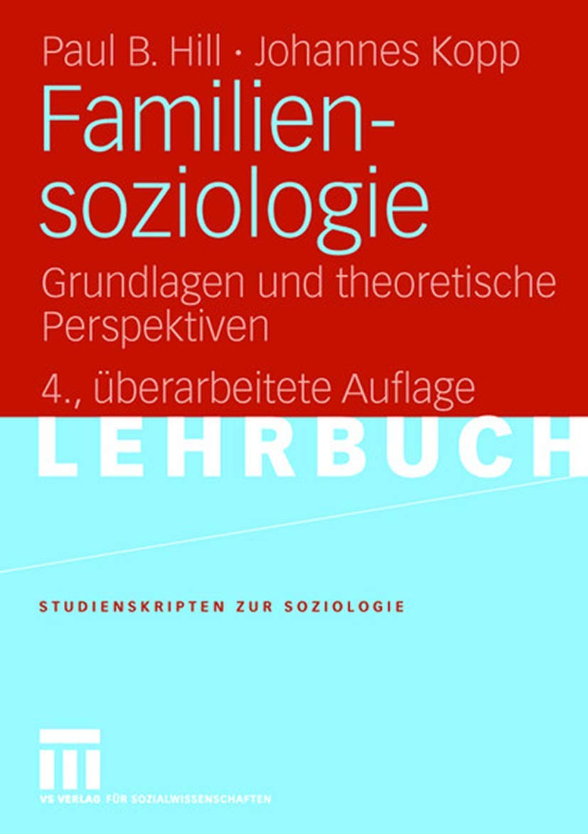 Familiensoziologie: Grundlagen und theoretische Perspektiven (Studienskripten zur Soziologie) Law