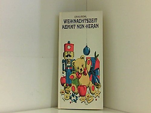 Weihnachtszeit kommt nun heran. Biblische Geschichten für jeden Tag der Adventszeit Books